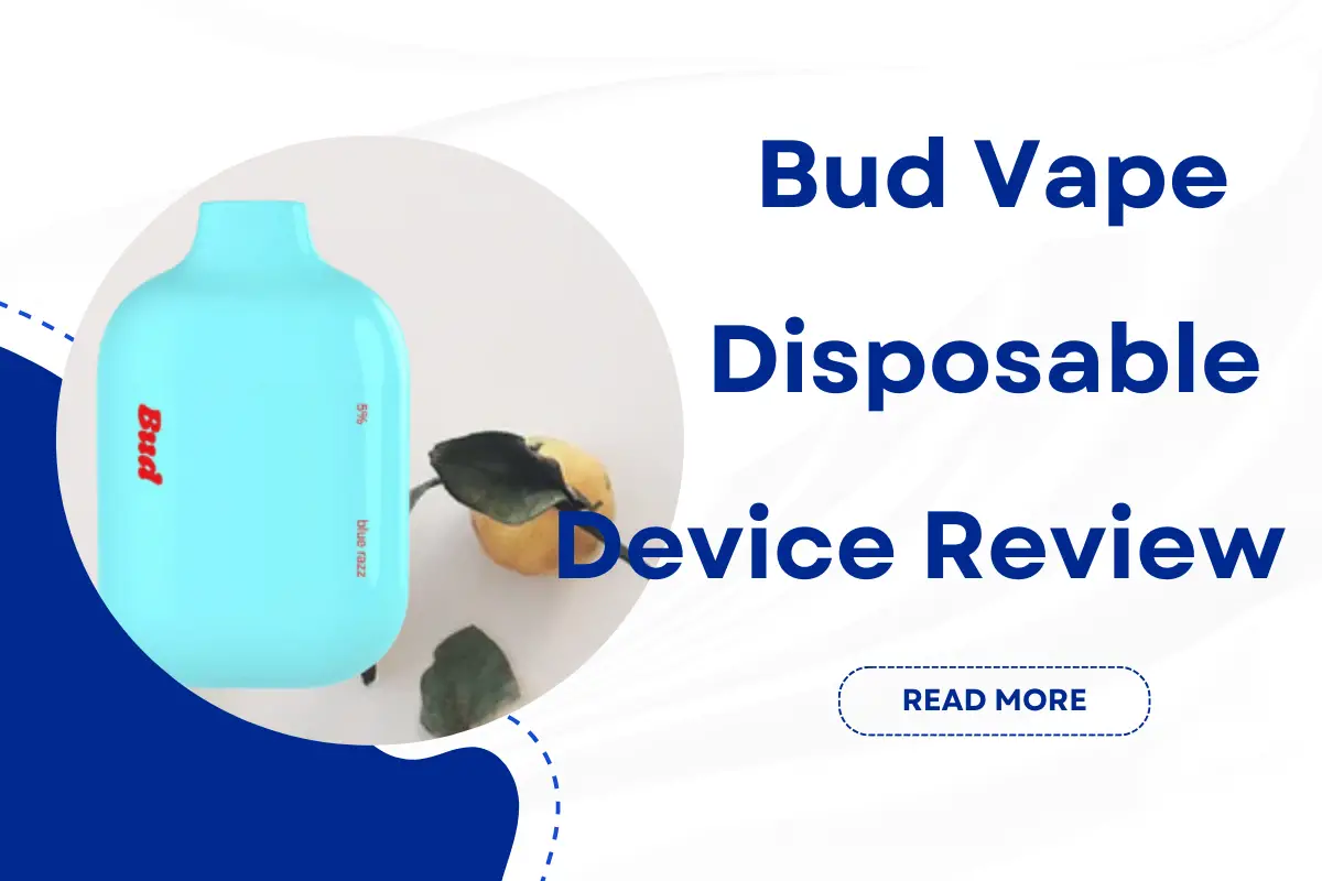 Bud Vape Disposable Device Review