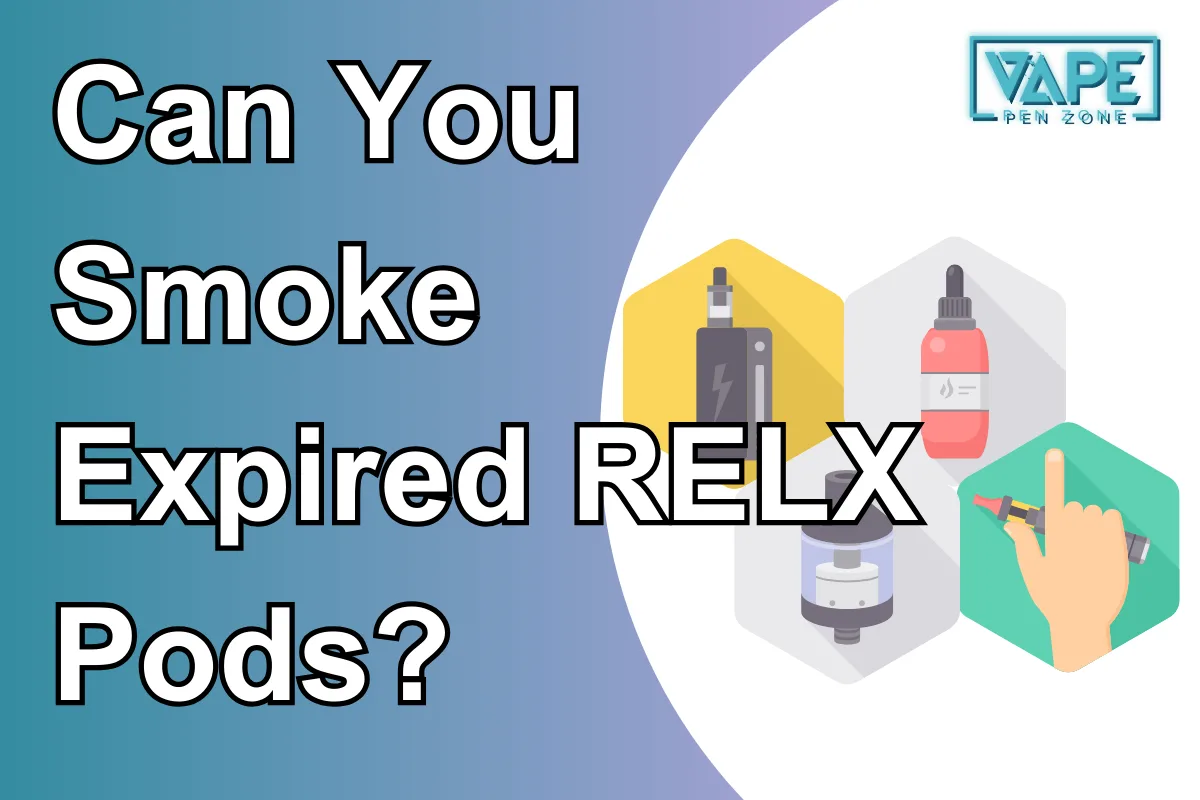 Can You Smoke Expired RELX Pods?