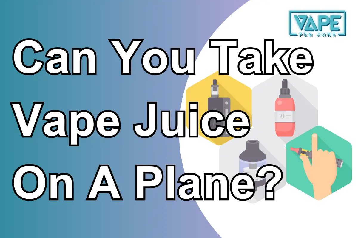 can you take vape juice on a plane