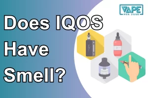 Does IQOS Have Smell?