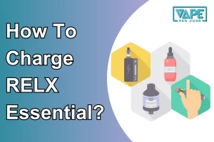 How To Charge RELX Essential?