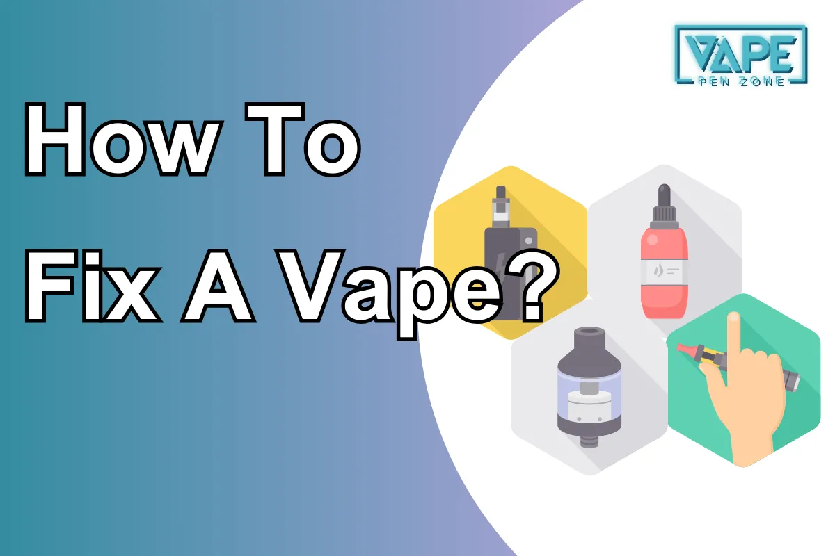 How To Fix A Vape