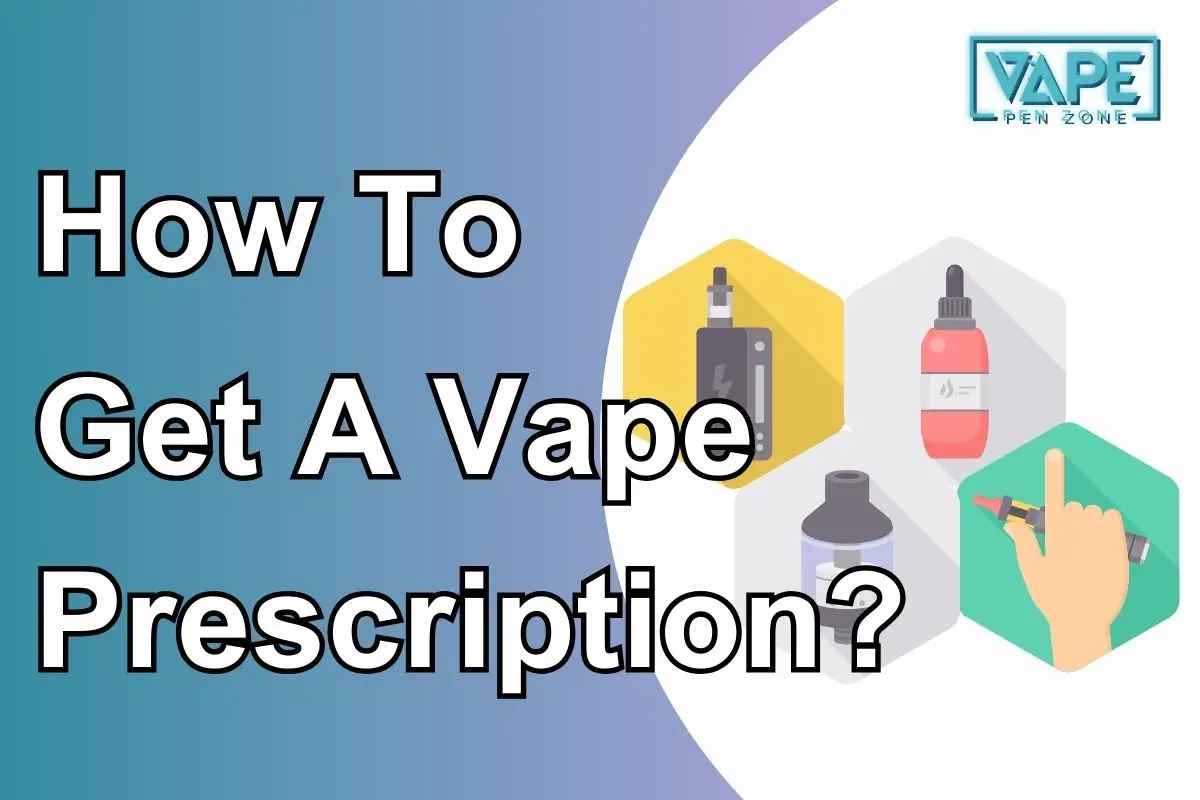 How To Get A Vape Prescription