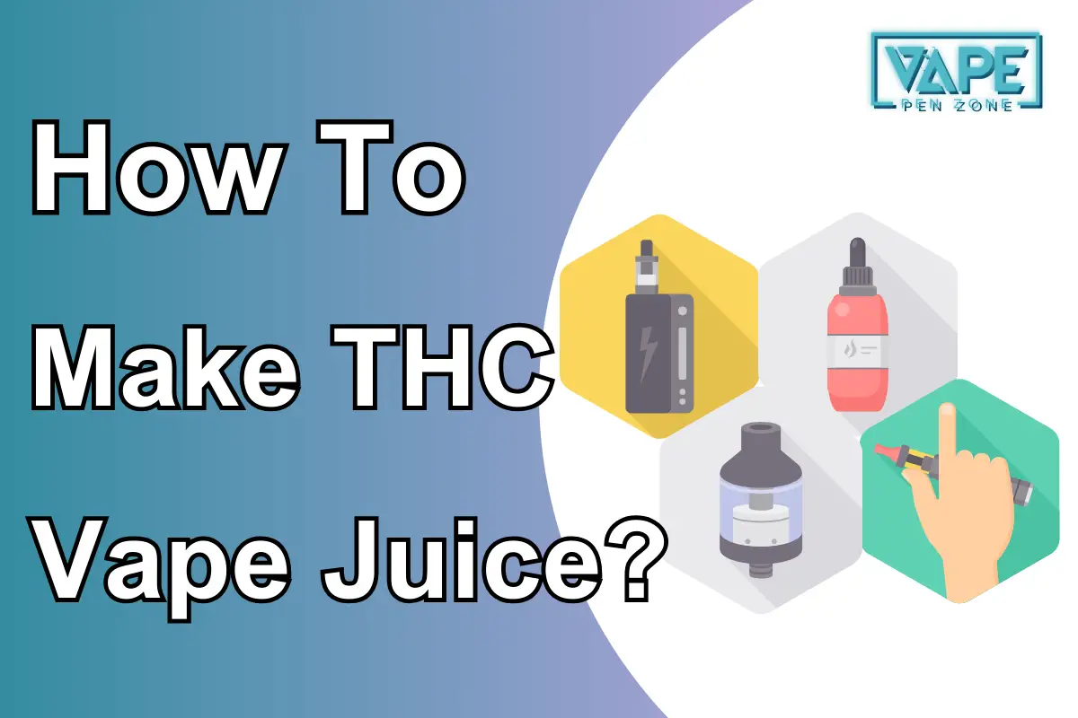 How To Make THC Vape Juice