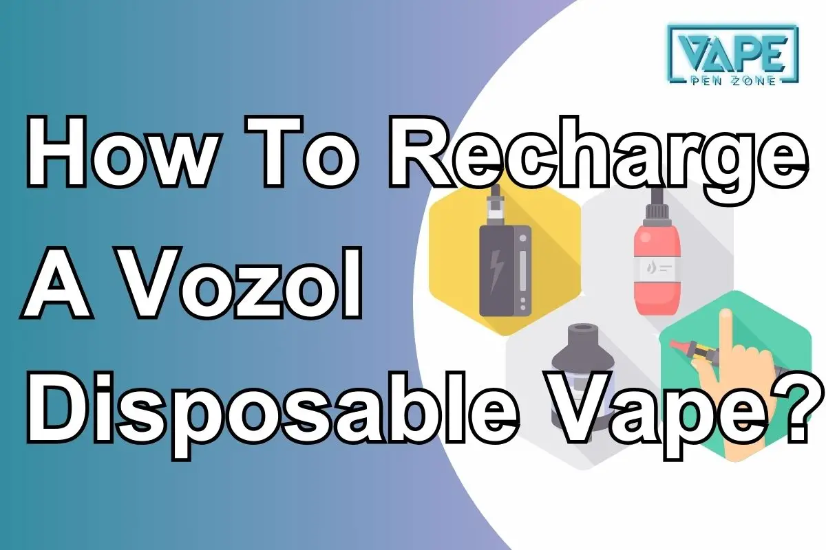 How To Recharge A Vozol Disposable Vape