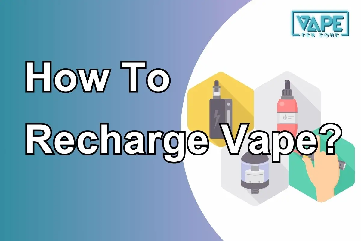 How To Recharge Vape