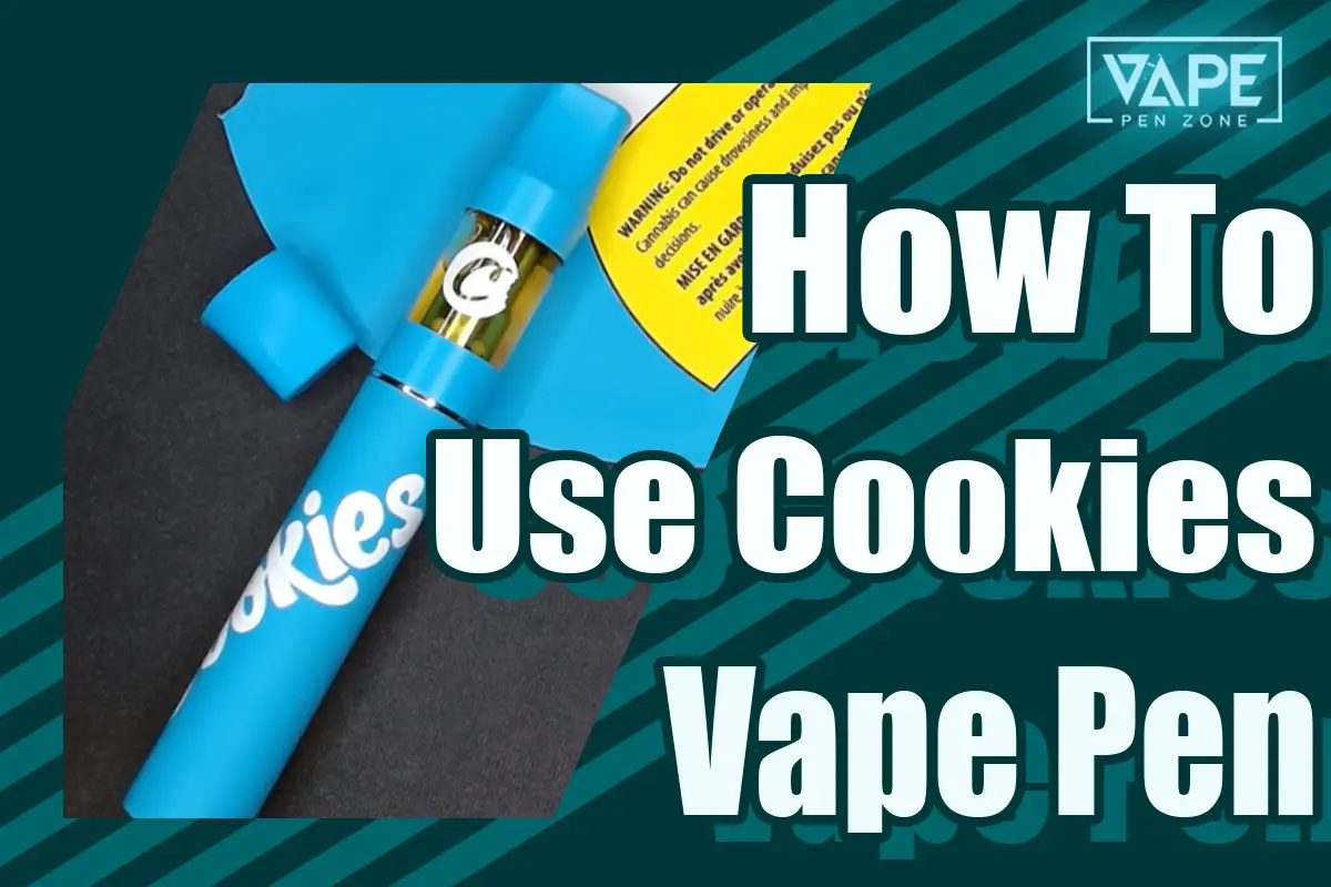 How To Use A Cookies Vape Pen