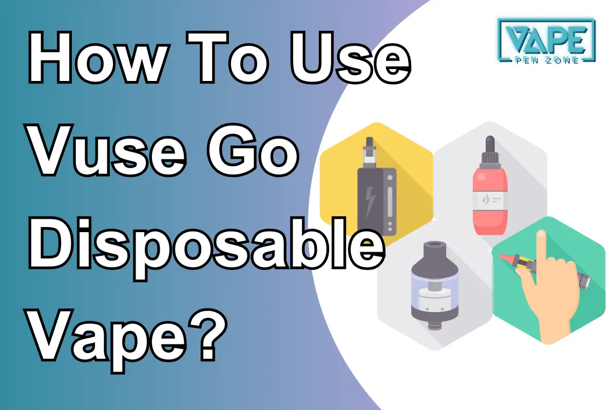 How To Use Vuse Go Disposable Vape