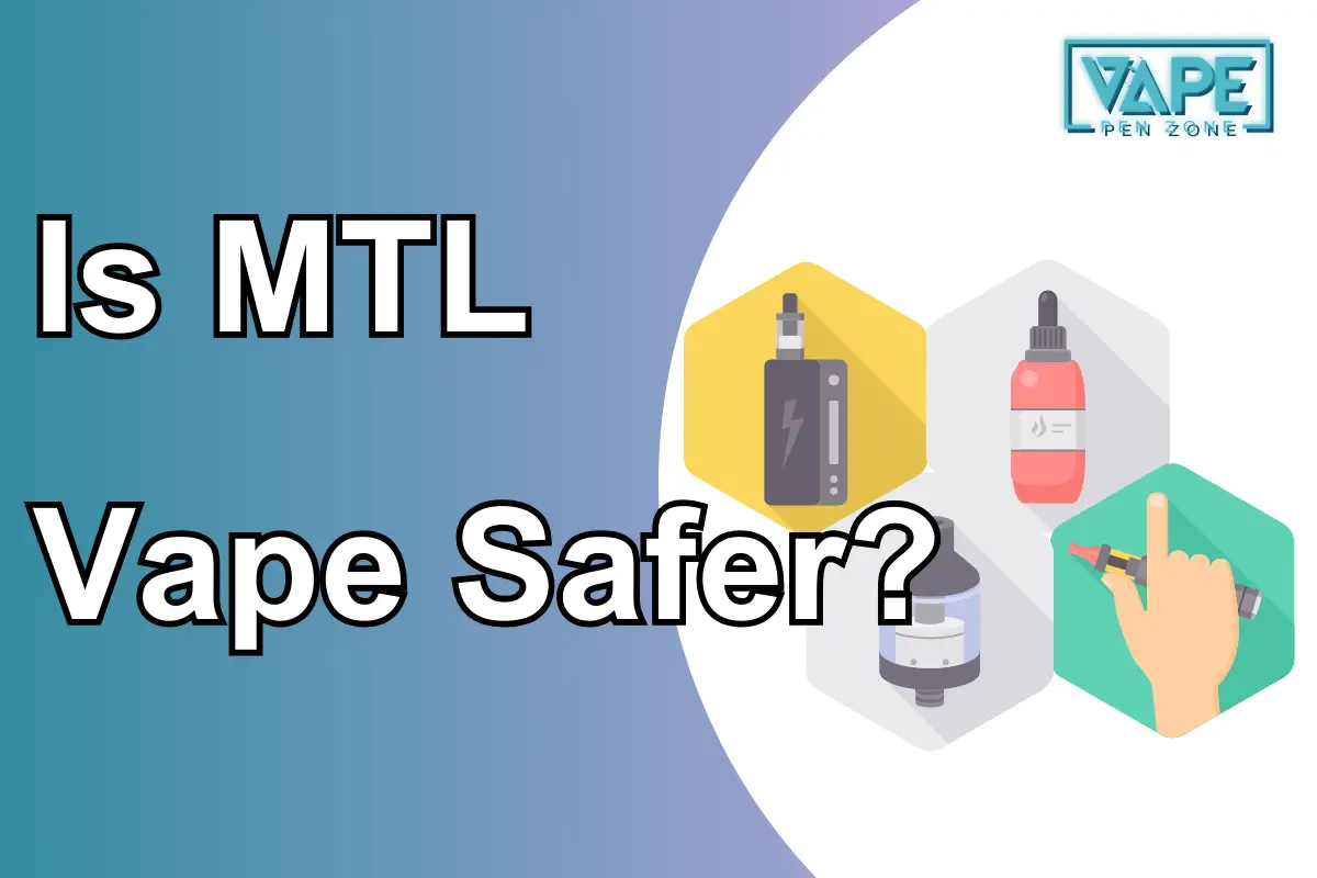 Is MTL Vape Safer?
