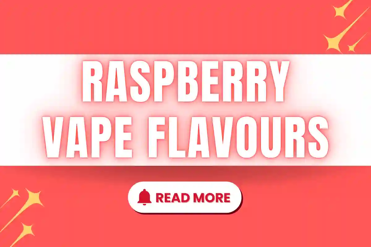 Raspberry Vape Flavours