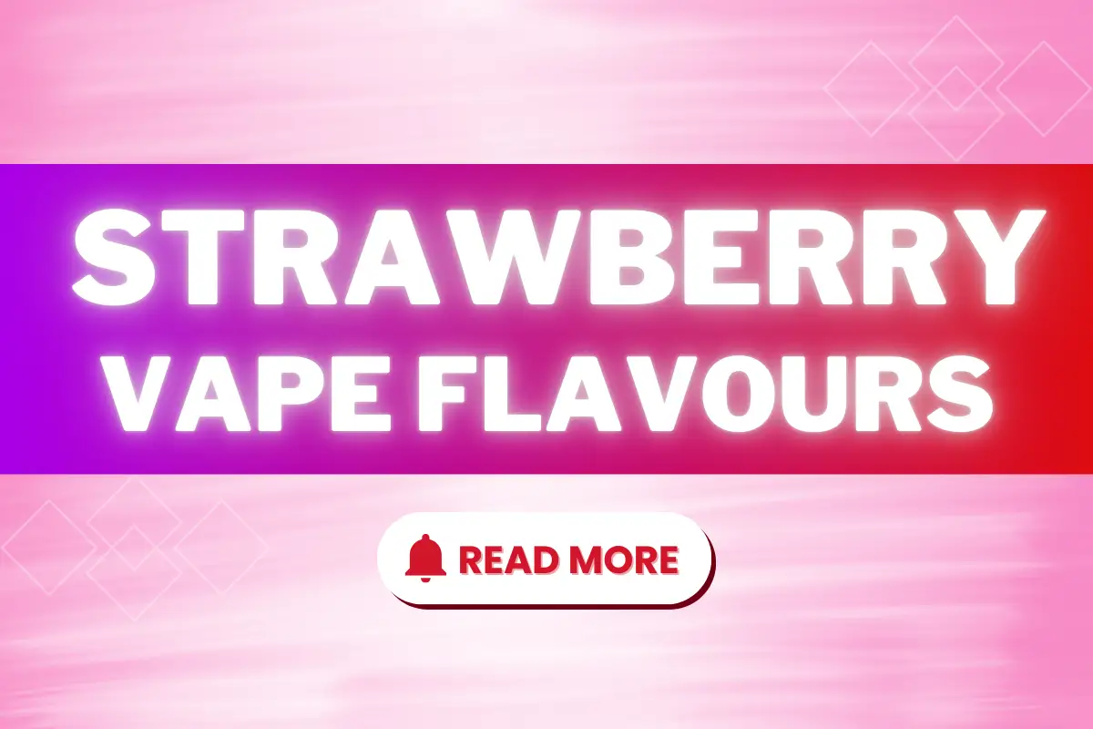 Strawberry Vape Flavours