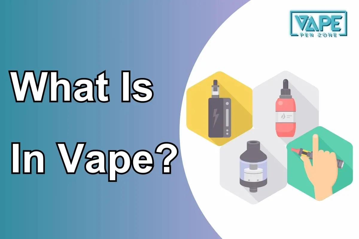 What Is In Vape