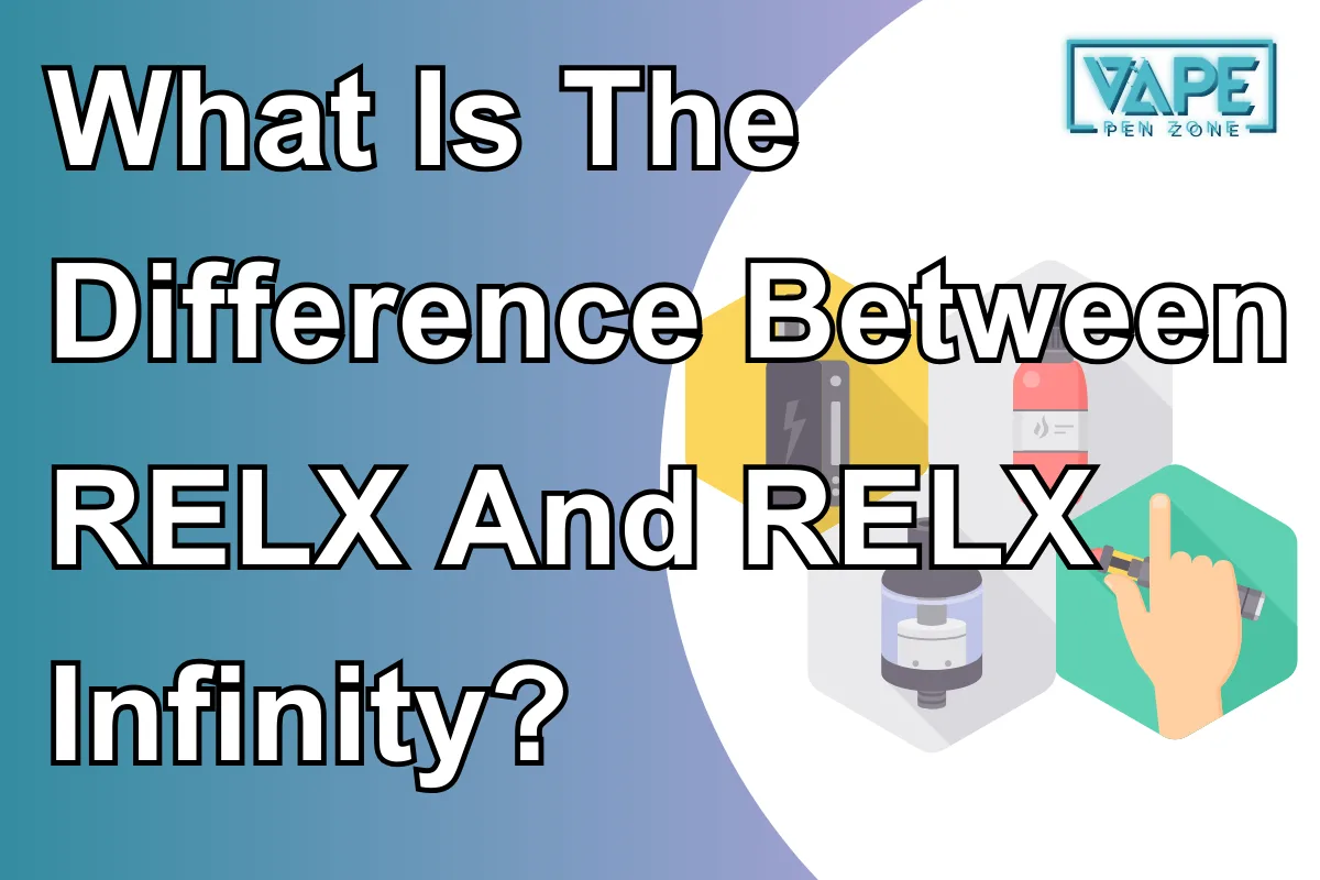 What Is The Difference Between RELX And RELX Infinity?