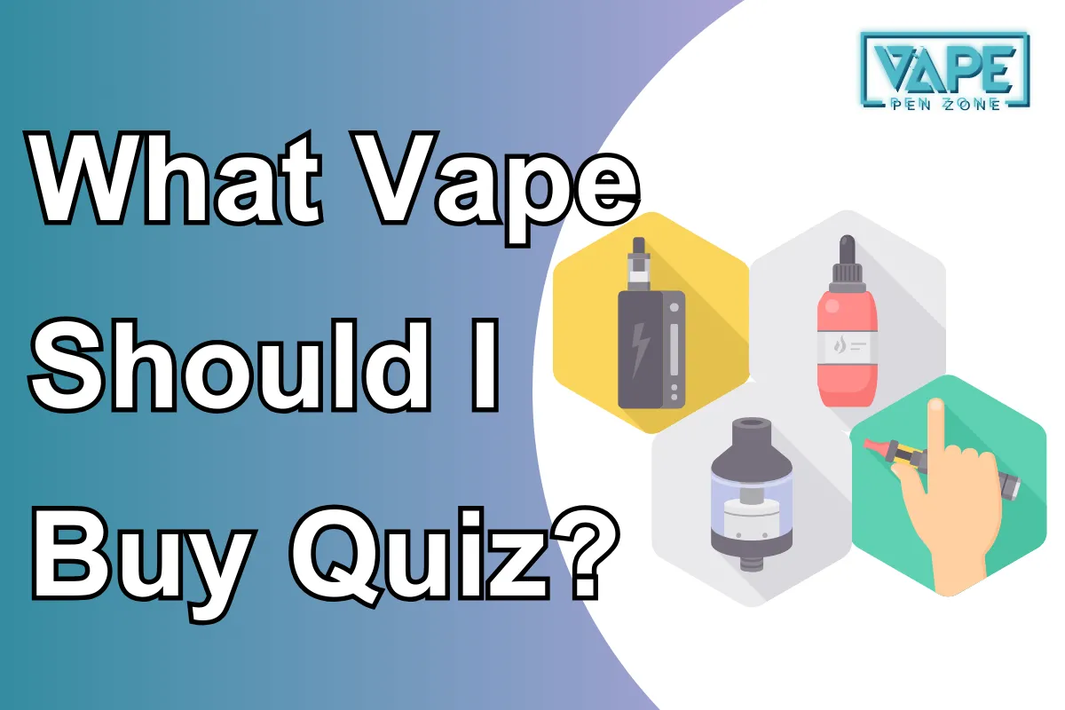 What Vape Should I Buy Quiz