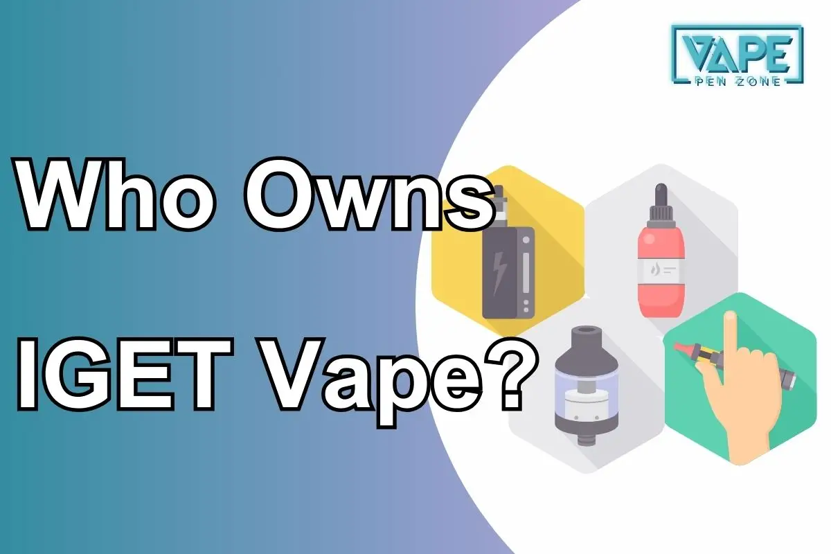 Who Owns IGET Vape