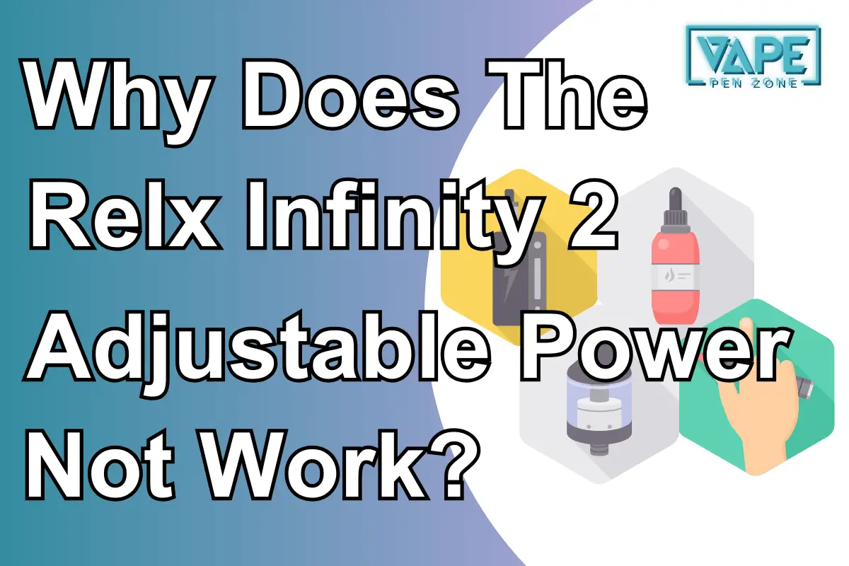 Why Does The Relx Infinity 2 Adjustable Power Not Work?