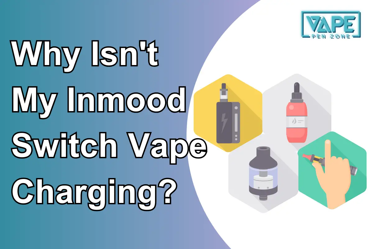 Why Isn't My Switch Vape Charging?